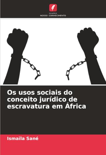 Os usos sociais do conceito jurídico de escravatura em África