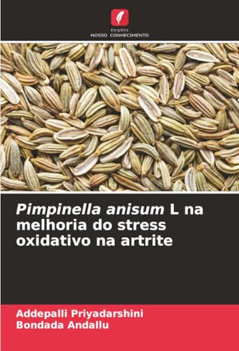Pimpinella anisum L na melhoria do stress oxidativo na artrite
