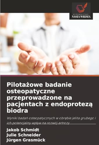 Pilotażowe badanie osteopatyczne przeprowadzone na pacjentach z endoprotezą biodra