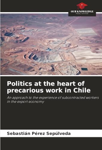 Politics at the heart of precarious work in Chile