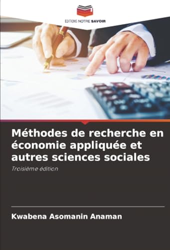 Méthodes de recherche en économie appliquée et autres sciences sociales