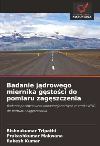 Badanie jądrowego miernika gęstości do pomiaru zagęszczenia