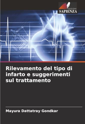 Rilevamento del tipo di infarto e suggerimenti sul trattamento