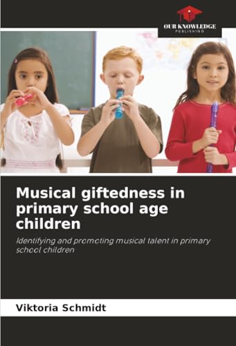 Musical giftedness in primary school age children