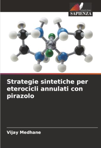 Strategie sintetiche per eterocicli annulati con pirazolo