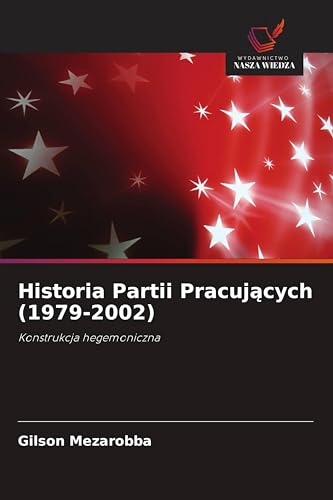 Historia Partii Pracujących (1979-2002)
