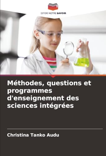 Méthodes, questions et programmes d'enseignement des sciences intégrées