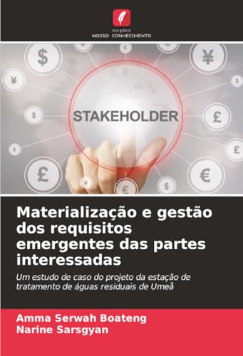 Materialização e gestão dos requisitos emergentes das partes interessadas