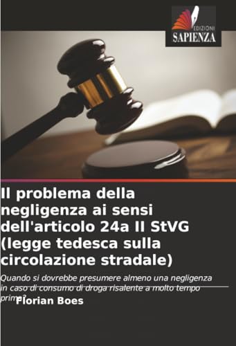 Il problema della negligenza ai sensi dell'articolo 24a II StVG (legge tedesca sulla circolazione stradale)