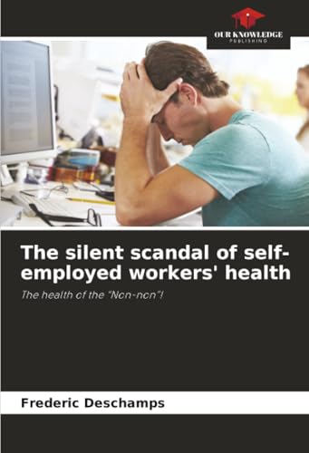 The silent scandal of self-employed workers' health