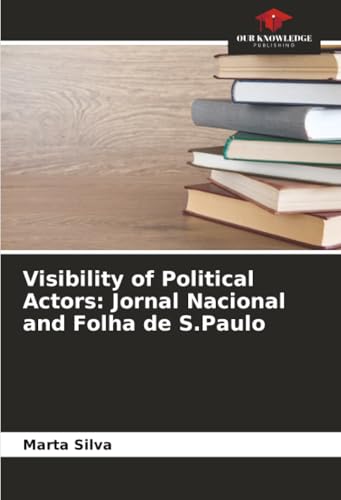 Visibility of Political Actors