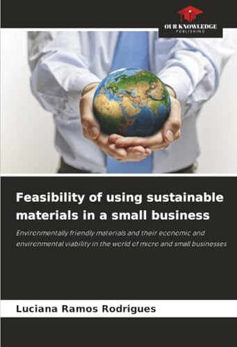 Feasibility of using sustainable materials in a small business
