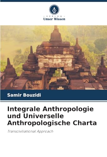 Integrale Anthropologie und Universelle Anthropologische Charta