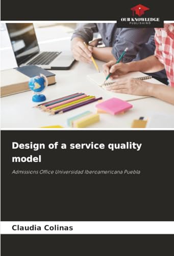 Design of a service quality model