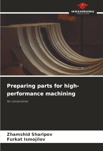Preparing parts for high-performance machining
