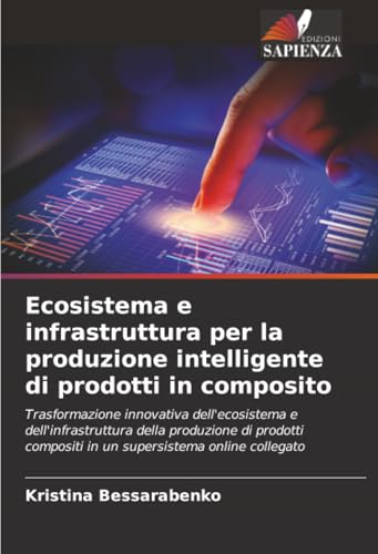 Ecosistema e infrastruttura per la produzione intelligente di prodotti in composito
