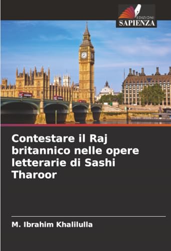 Contestare il Raj britannico nelle opere letterarie di Sashi Tharoor