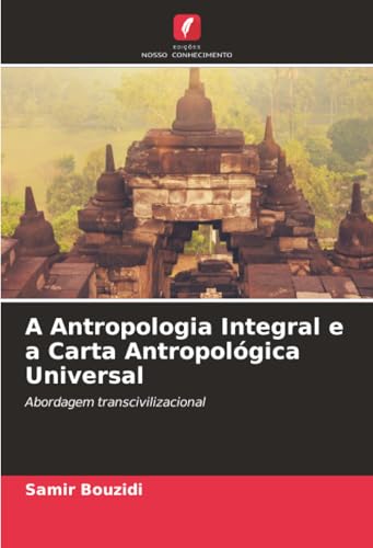 A Antropologia Integral e a Carta Antropológica Universal