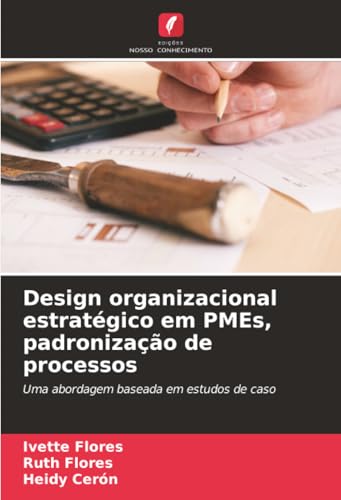Design organizacional estratégico em PMEs, padronização de processos