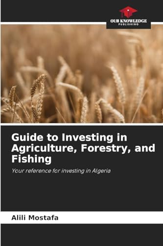 Guide to Investing in Agriculture, Forestry, and Fishing