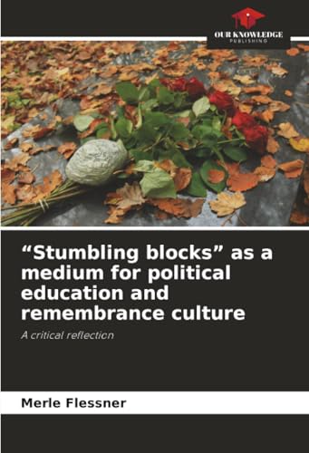 'Stumbling blocks' as a medium for political education and remembrance culture