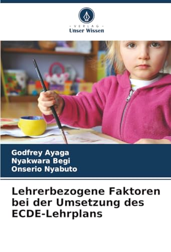 Lehrerbezogene Faktoren bei der Umsetzung des ECDE-Lehrplans