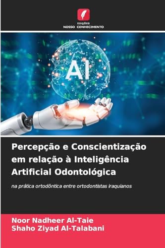 Percepção e Conscientização em relação à Inteligência Artificial Odontológica