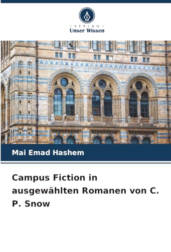 Campus Fiction in ausgewählten Romanen von C. P. Snow