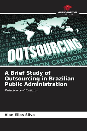 A Brief Study of Outsourcing in Brazilian Public Administration