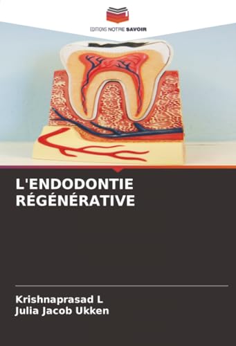 L'ENDODONTIE RÉGÉNÉRATIVE