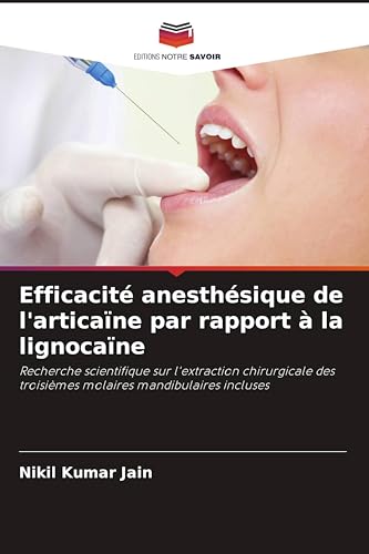 Efficacité anesthésique de l'articaïne par rapport à la lignocaïne