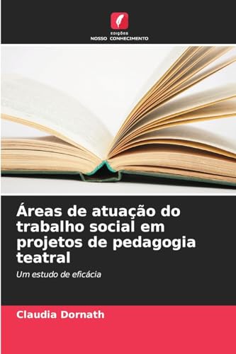 Áreas de atuação do trabalho social em projetos de pedagogia teatral