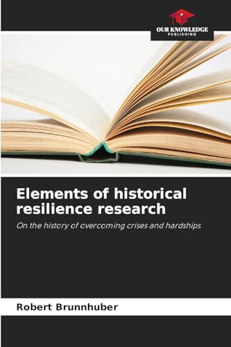Elements of historical resilience research