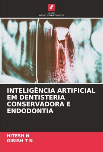 INTELIGÊNCIA ARTIFICIAL EM DENTISTERIA CONSERVADORA E ENDODONTIA