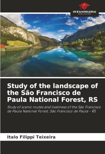 Study of the landscape of the São Francisco de Paula National Forest, RS