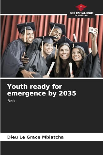 Youth ready for emergence by 2035