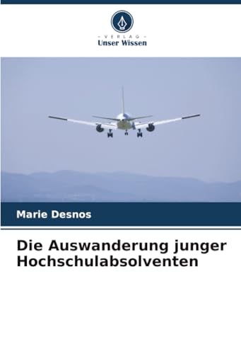 Die Auswanderung junger Hochschulabsolventen