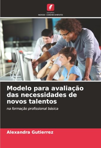 Modelo para avaliação das necessidades de novos talentos
