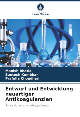 Entwurf und Entwicklung neuartiger Antikoagulanzien