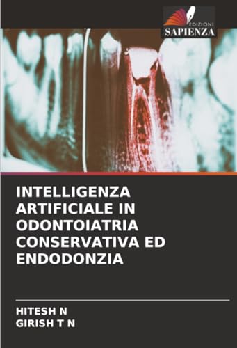 INTELLIGENZA ARTIFICIALE IN ODONTOIATRIA CONSERVATIVA ED ENDODONZIA