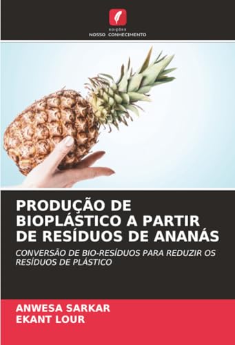 PRODUÇÃO DE BIOPLÁSTICO A PARTIR DE RESÍDUOS DE ANANÁS