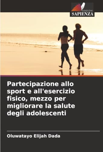 Partecipazione allo sport e all'esercizio fisico, mezzo per migliorare la salute degli adolescenti