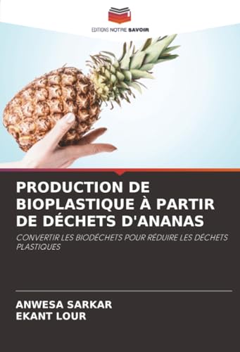 PRODUCTION DE BIOPLASTIQUE À PARTIR DE DÉCHETS D'ANANAS