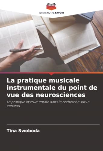 La pratique musicale instrumentale du point de vue des neurosciences