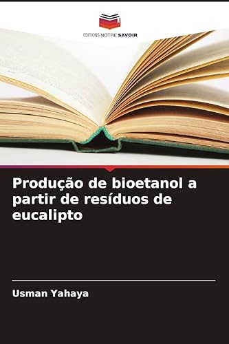 Produção de bioetanol a partir de resíduos de eucalipto