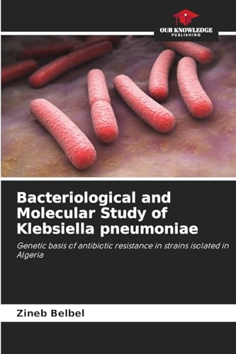 Bacteriological and Molecular Study of Klebsiella pneumoniae