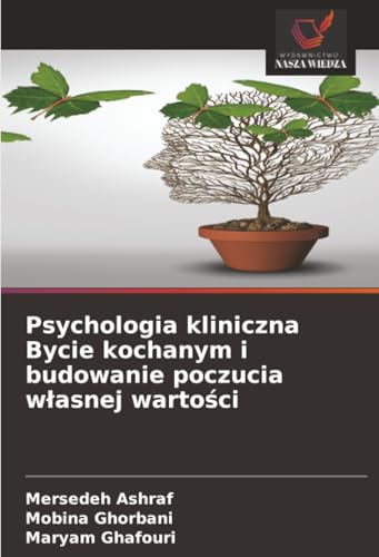 Psychologia kliniczna Bycie kochanym i budowanie poczucia własnej wartości
