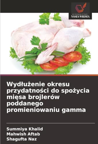Wydłużenie okresu przydatności do spożycia mięsa brojlerów poddanego promieniowaniu gamma