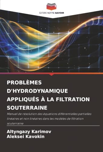 PROBLÈMES D'HYDRODYNAMIQUE APPLIQUÉS À LA FILTRATION SOUTERRAINE
