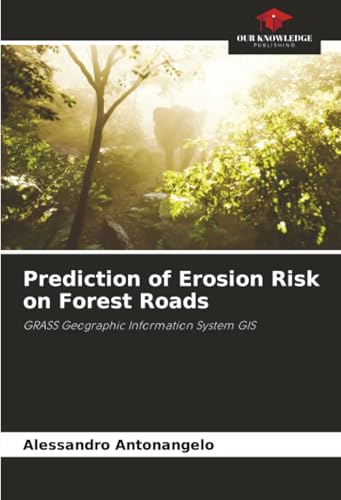 Prediction of Erosion Risk on Forest Roads